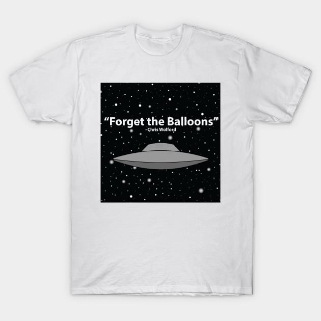 Forget The Balloons T-Shirt by Mind Escape